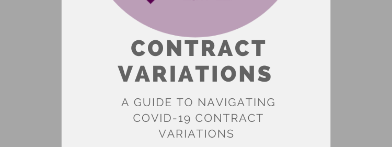 A guide to COVID-19 contract variations