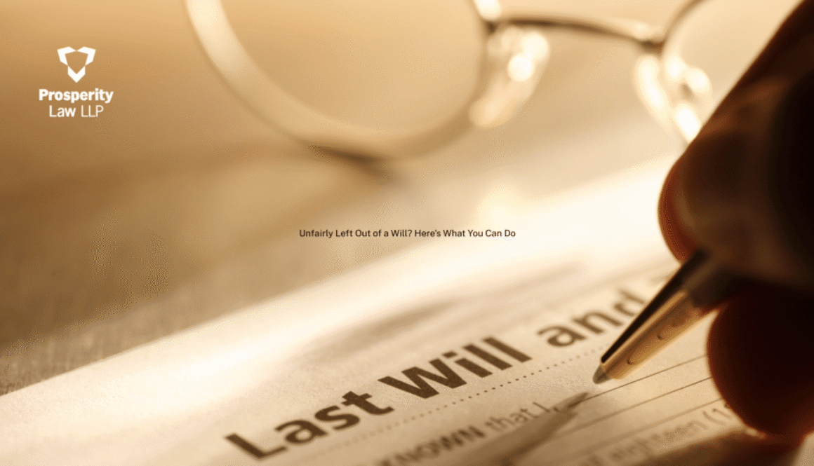 Unfairly Left Out of a Will Here’s What You Can Do